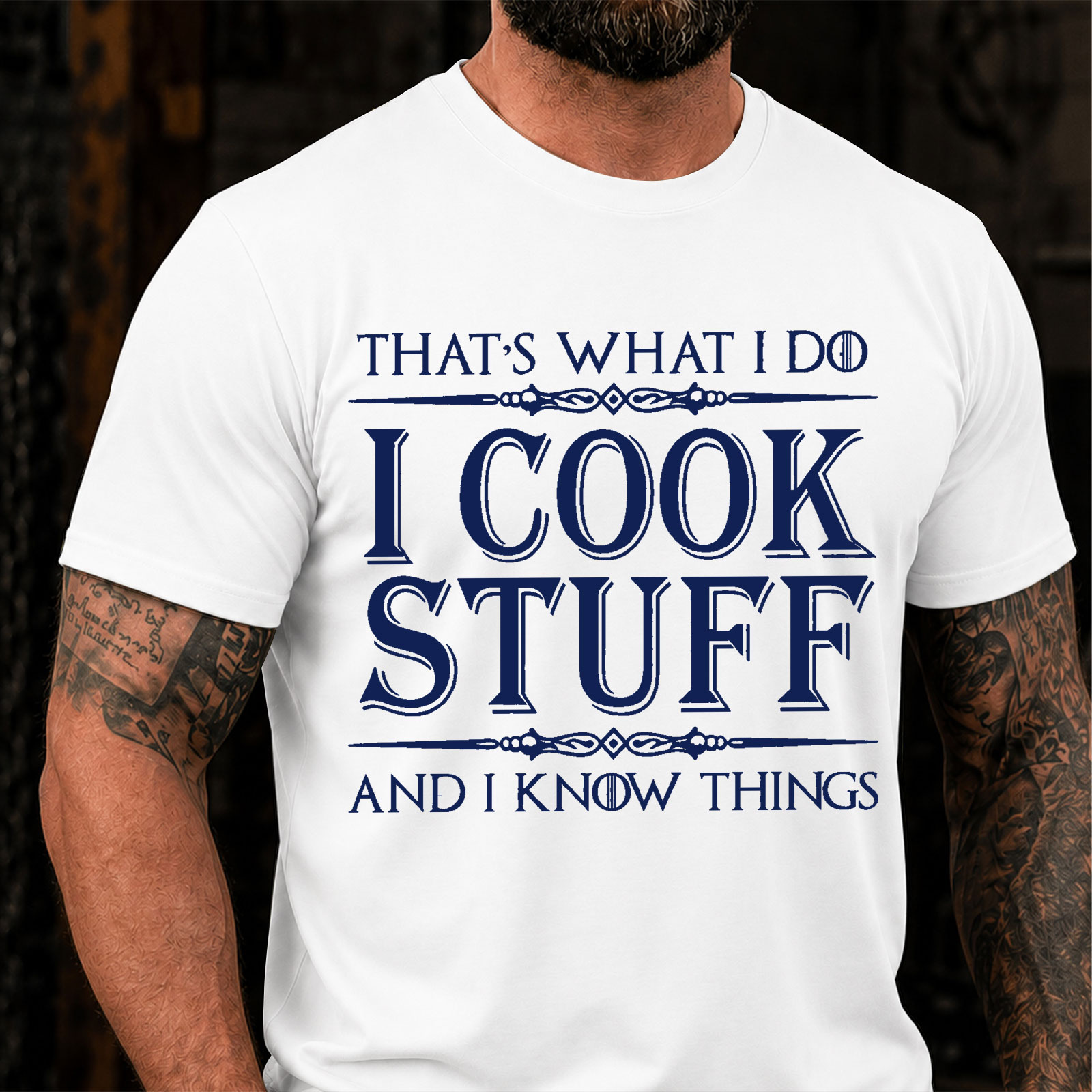 That's What I Do I Cook Stuff And I Know Things Funny T-Shirt