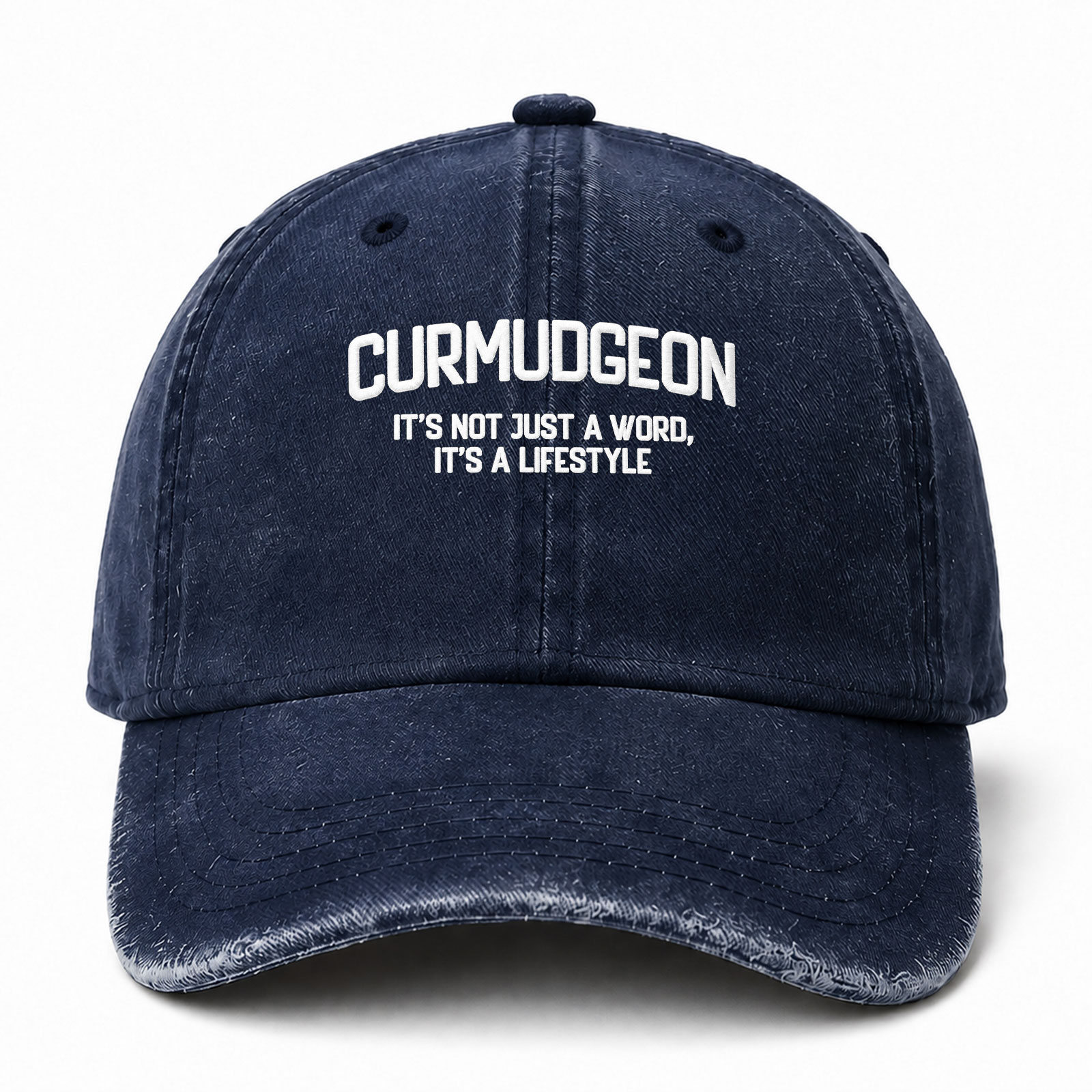 Curmudgeon It's Not Just A Word It's A Lifestyle Sarcastic Saying Embroidered hat