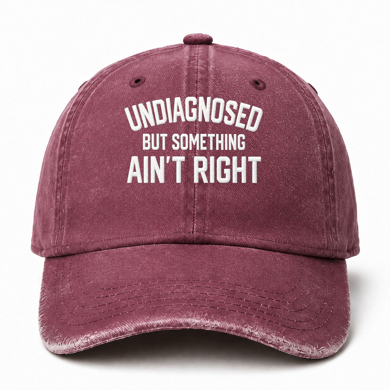 Undiagnosed But Something Ain't Right Funny Embroidered hat