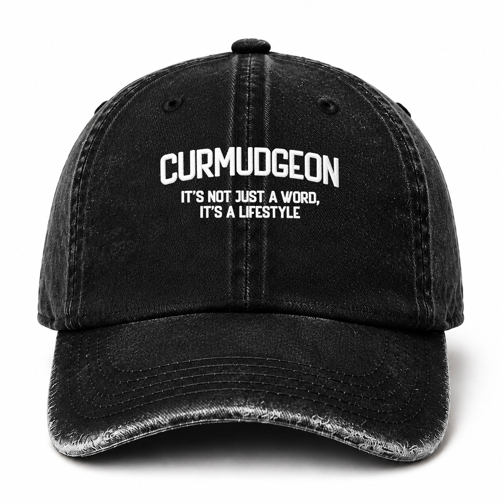 Curmudgeon It's Not Just A Word It's A Lifestyle Sarcastic Saying Embroidered hat