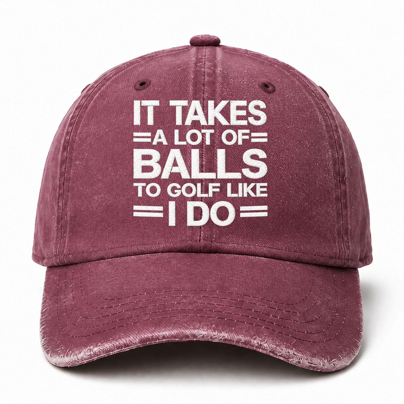 It Takes A Lot Of Balls To Golf Like I Do Funny Embroidered hat