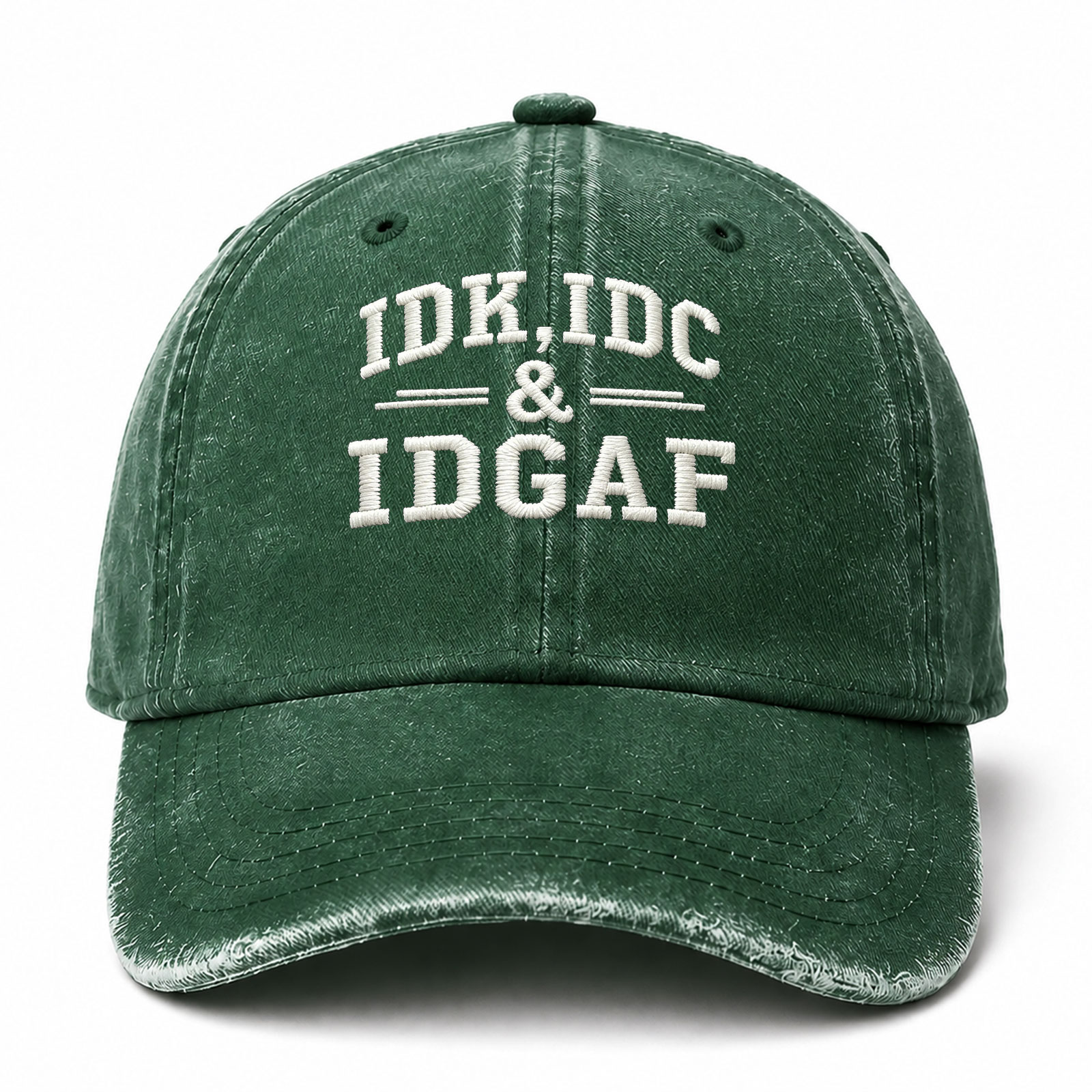 Idk Idc Idgaf Sarcastic Saying Embroidered hat