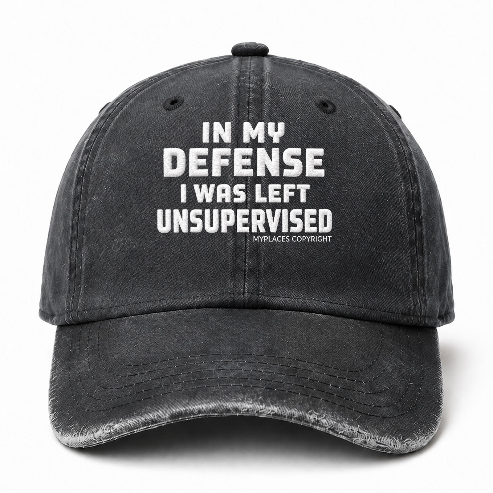 In My Defense I Was Left Unsupervised Funny Embroidered hat