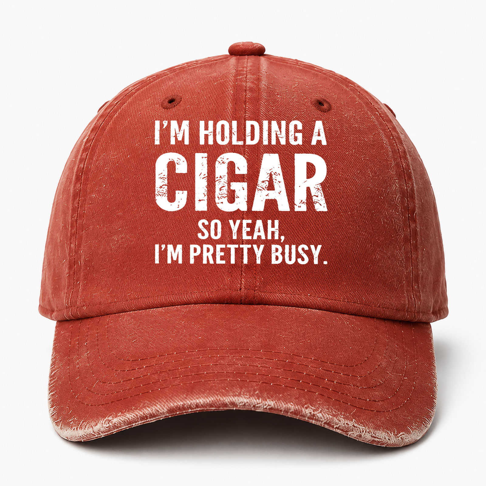 I M Holding A Cigar So Yeah I M Pretty Busy Sarcastic Saying Cap