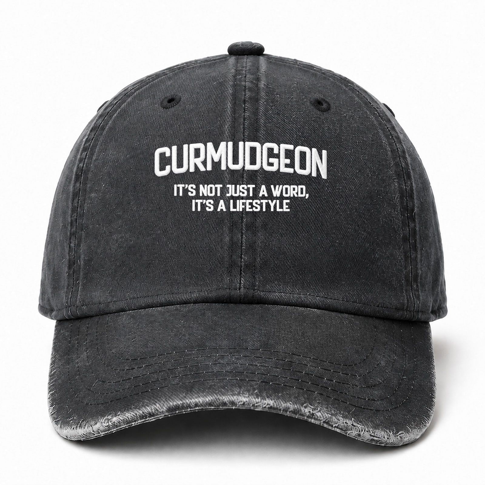 Curmudgeon Its Not Just A Word Its A Lifestyle Funny Embroidered hat