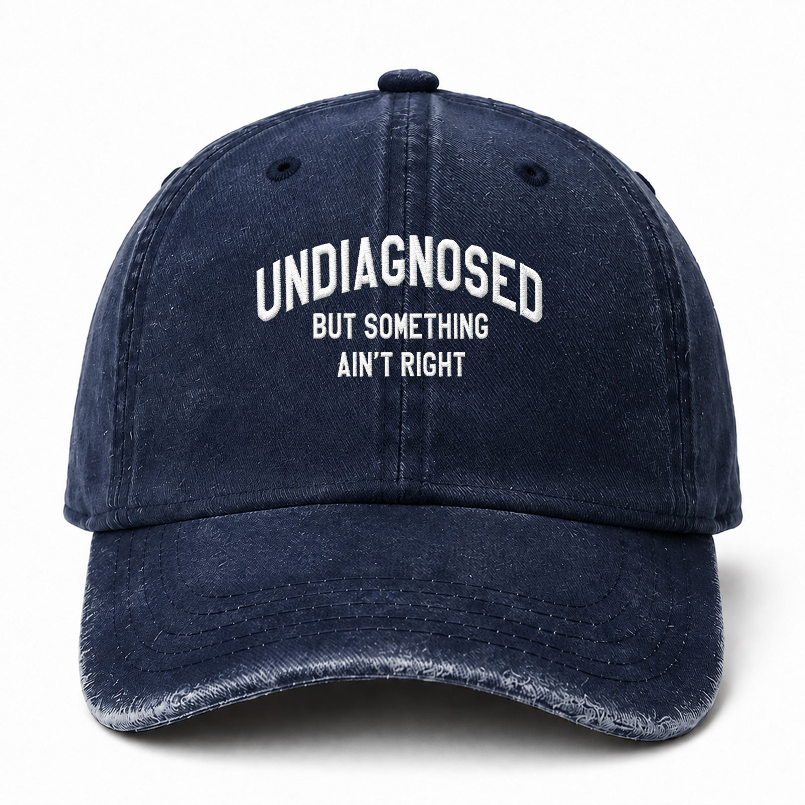 Undiagnosed But Something Ain't Right Funny Embroidered hat