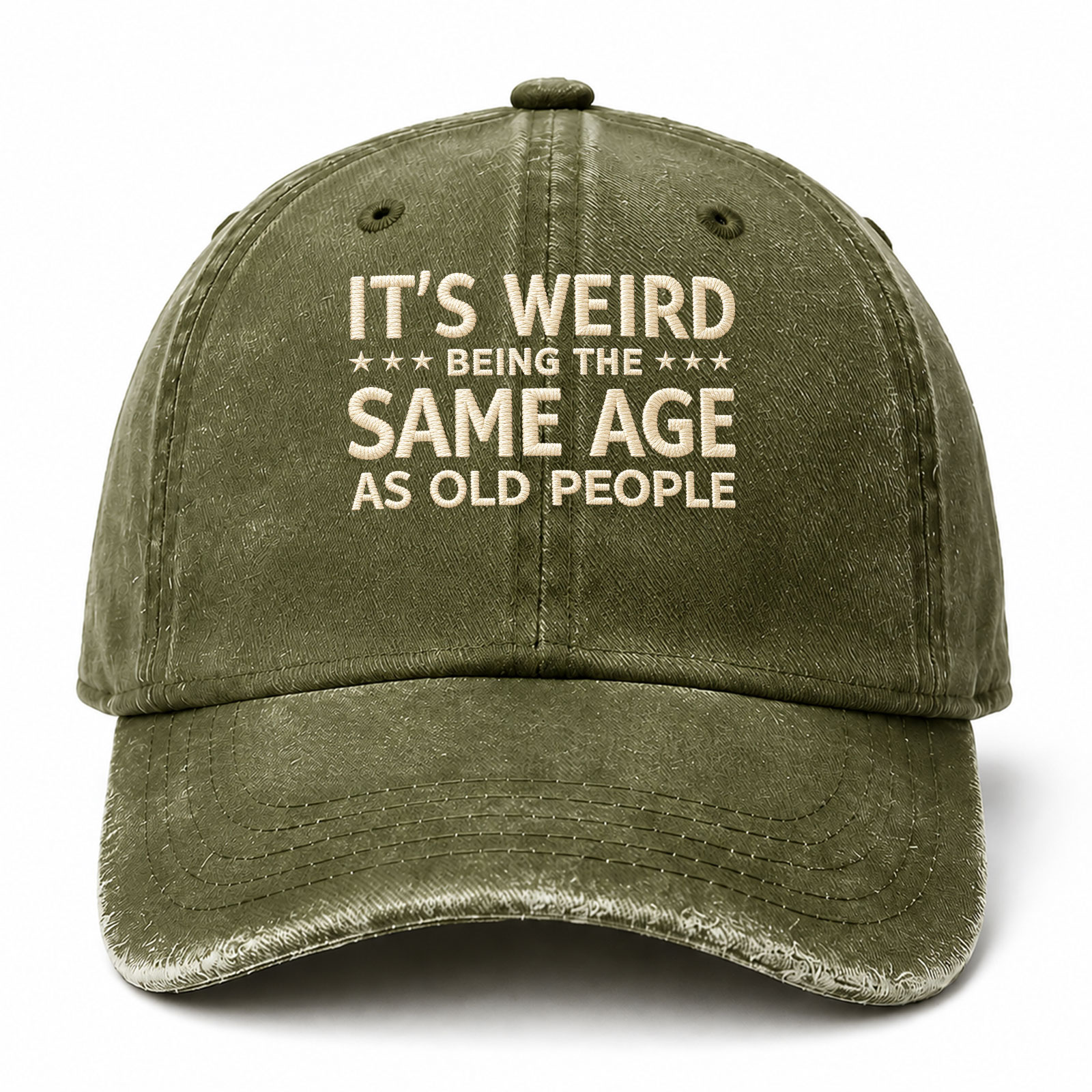 It's Weird Being The Same Age As Old People Funny Embroidered hat