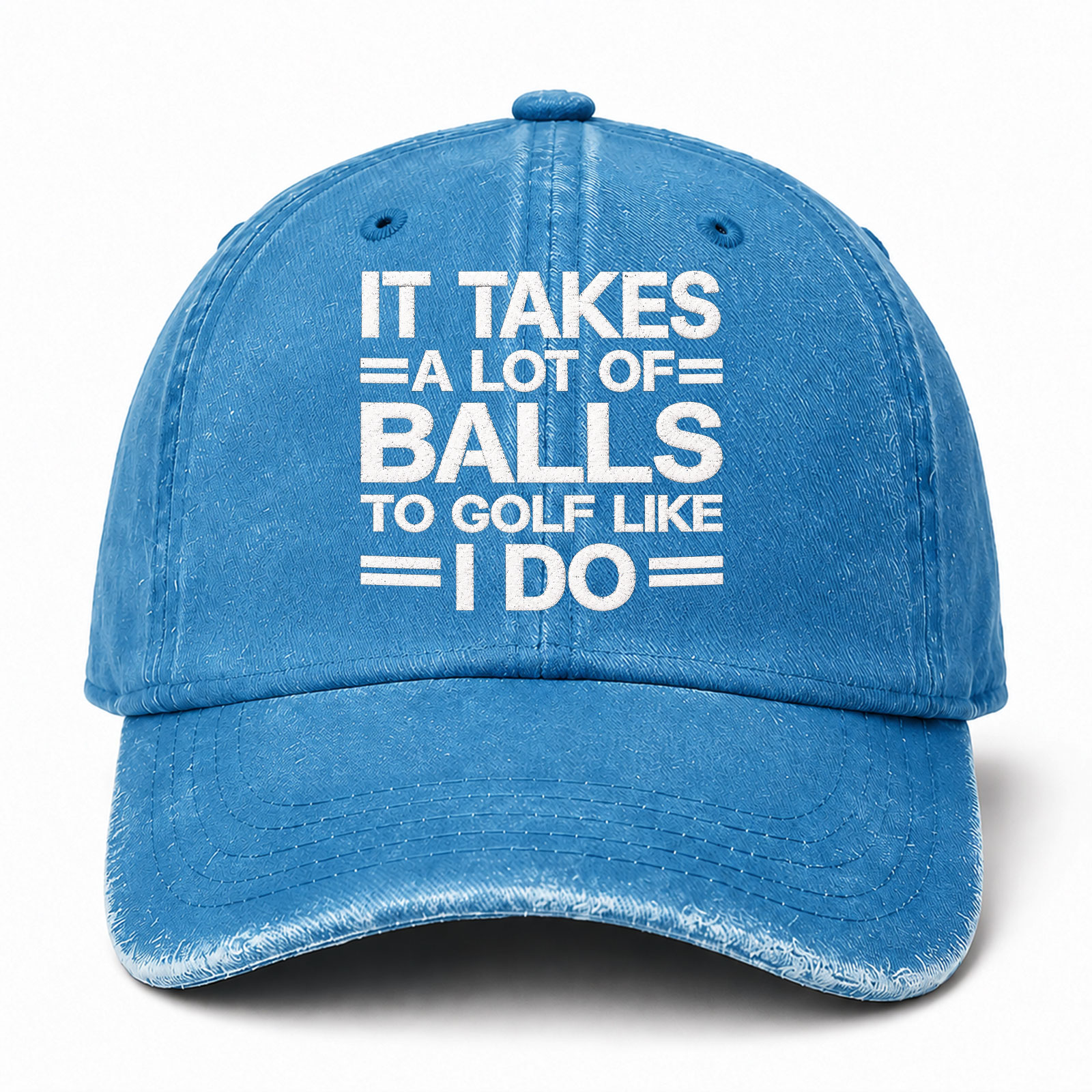 It Takes A Lot Of Balls To Golf Like I Do Funny Embroidered hat
