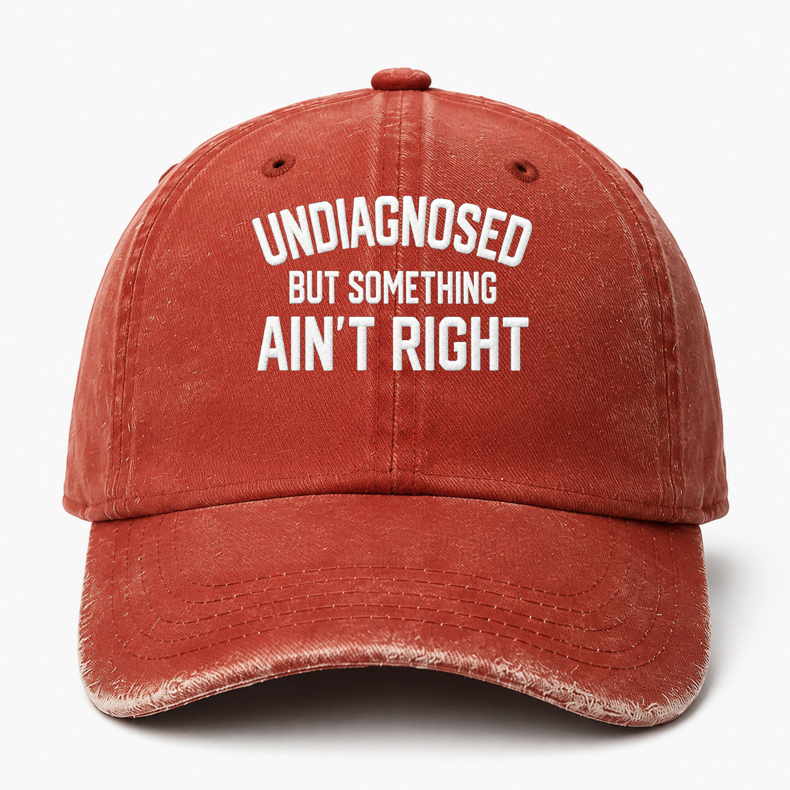 Undiagnosed But Something Ain't Right Funny Embroidered hat