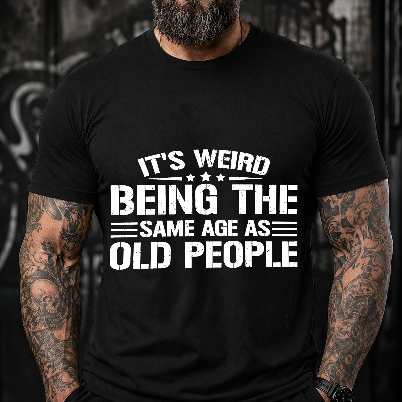IT'S WEIRD BEING THE SAME AGE AS OLD PEOPLE Sarcastic Saying T-Shirt
