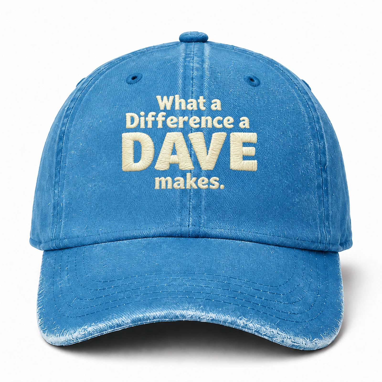 What A Difference A Dave Makes Sarcastic Saying Embroidered hat