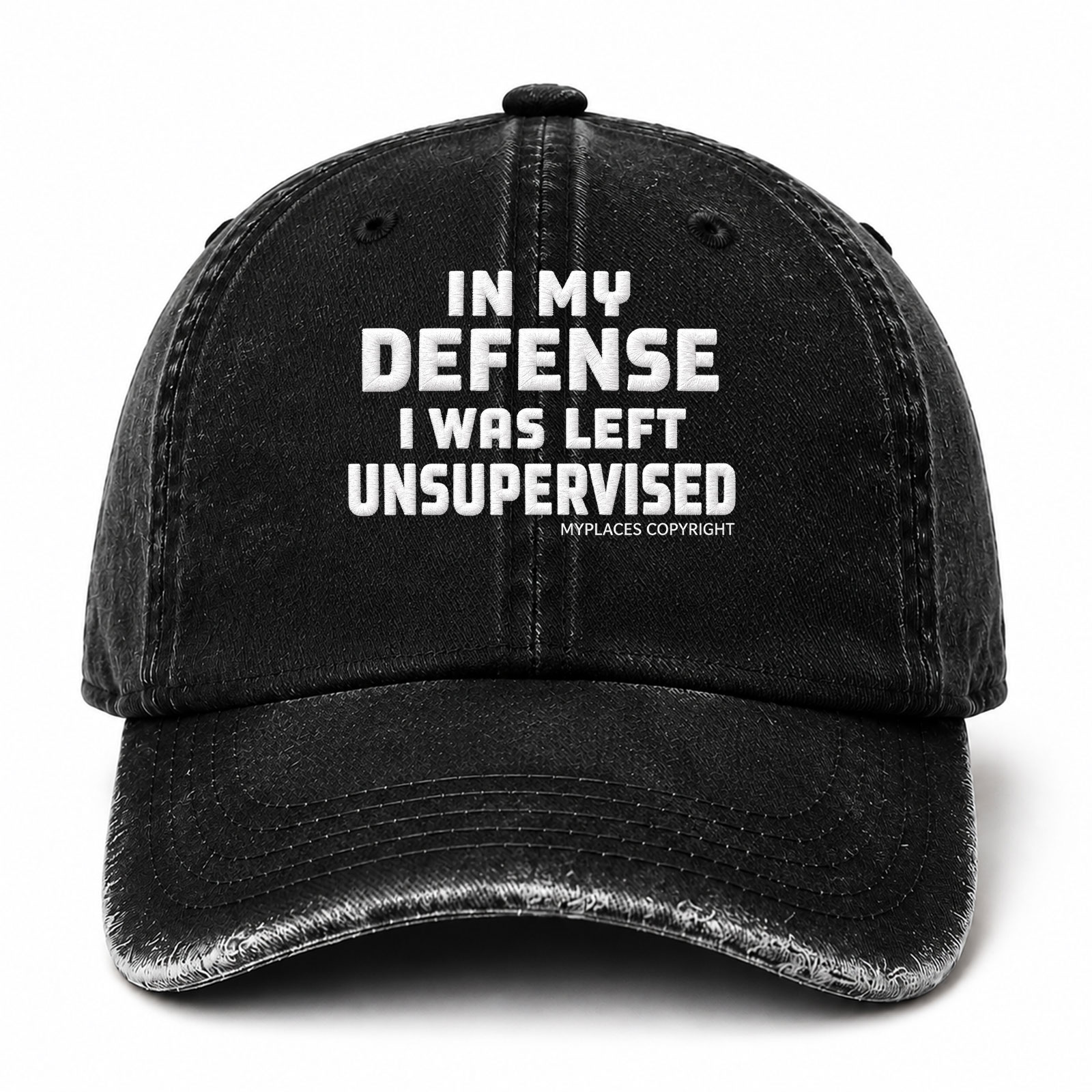In My Defense I Was Left Unsupervised Funny Embroidered hat