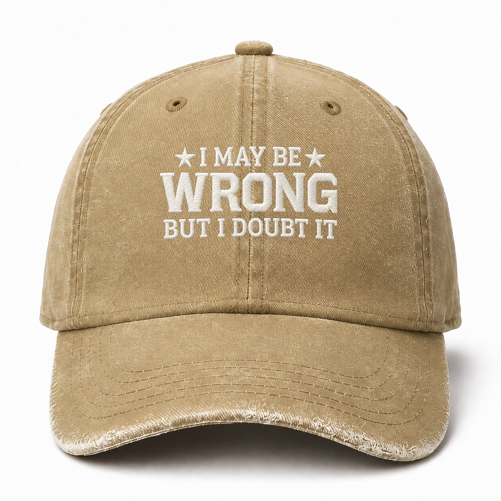 I May Be Wrong But I Doubt It Funny Embroidered hat