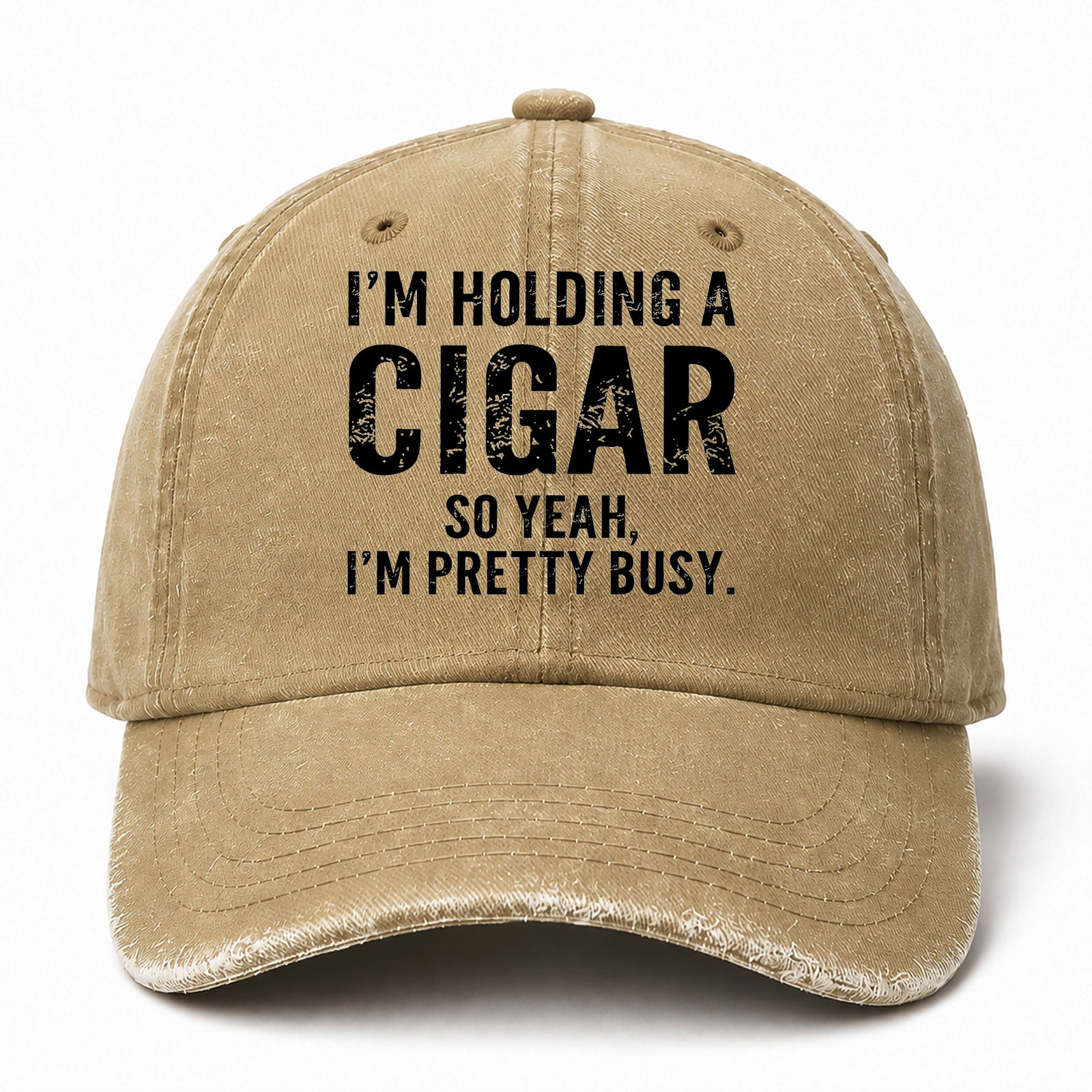 I M Holding A Cigar So Yeah I M Pretty Busy Sarcastic Saying Cap