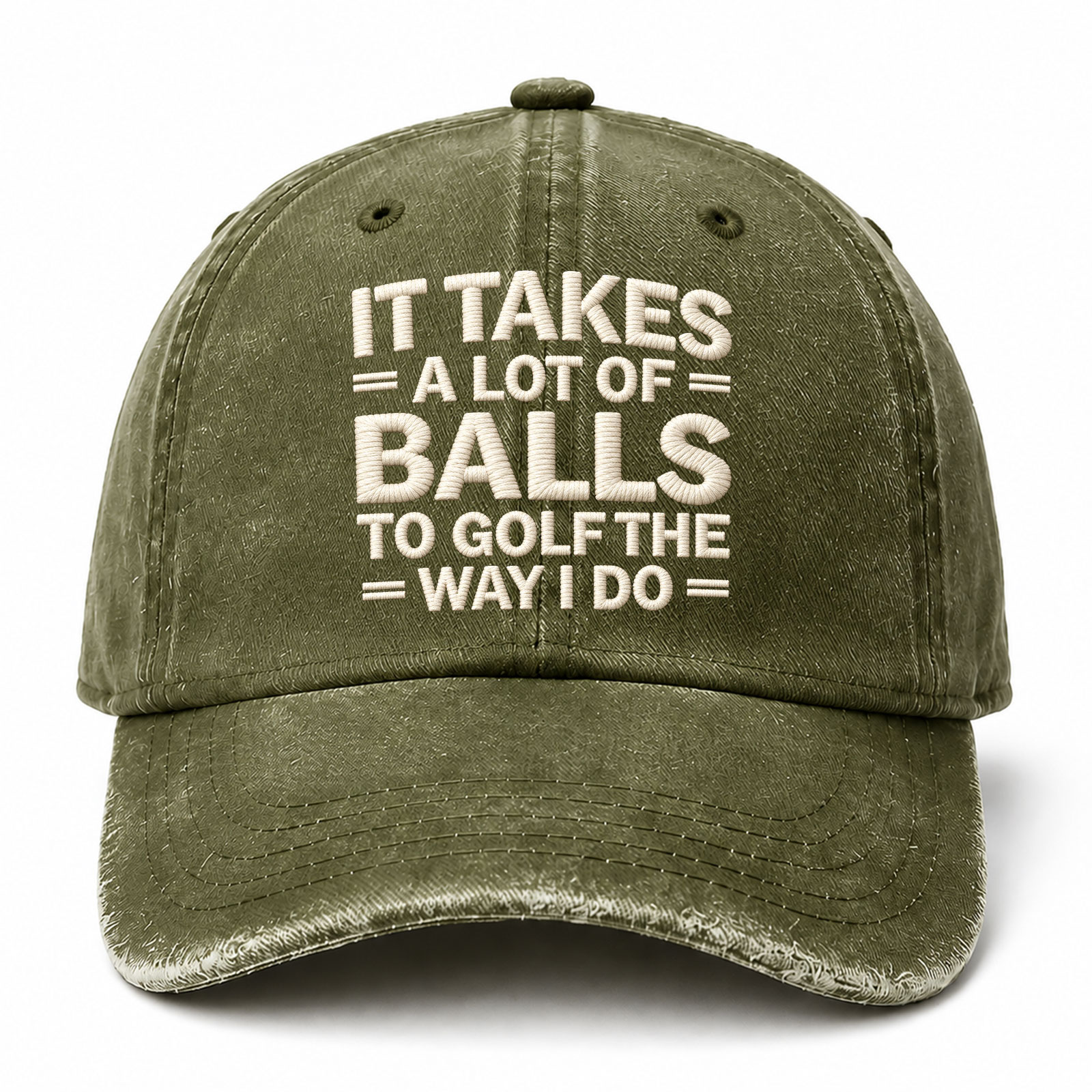 It Takes A Lot Of Balls To Golf The Why I Do Funny Embroidered hat