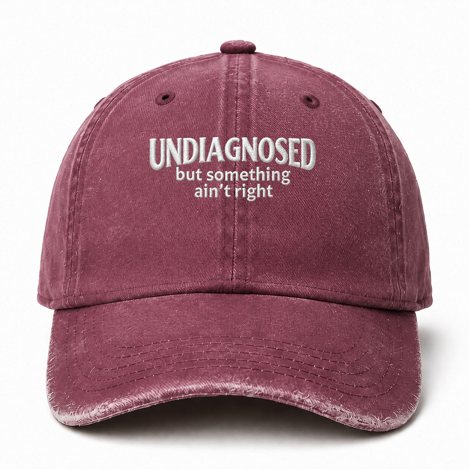 Undiagnosed But Something Ain't Right Funny Embroidered hat