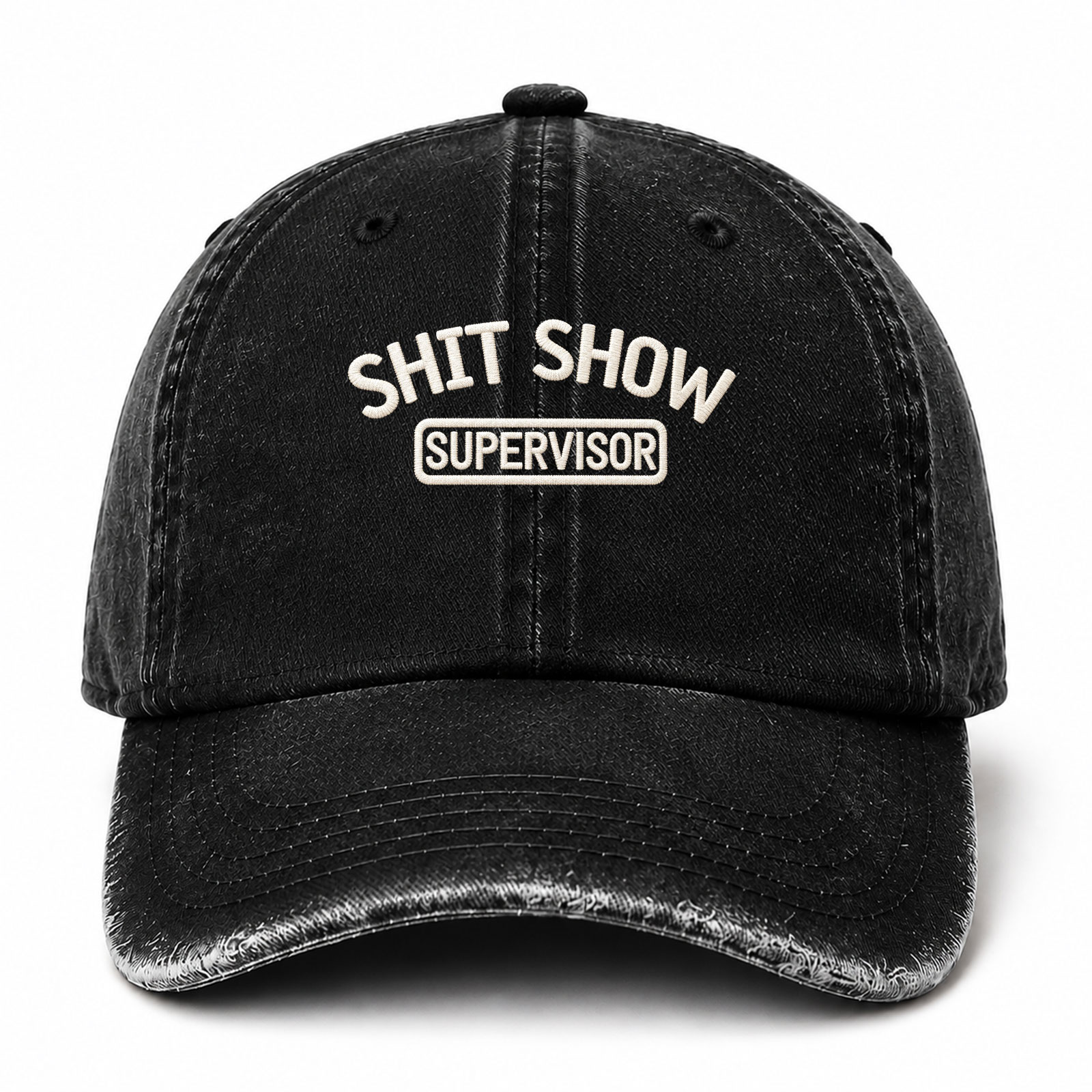 Shit Show Supervisor Sarcastic Saying Embroidered hat
