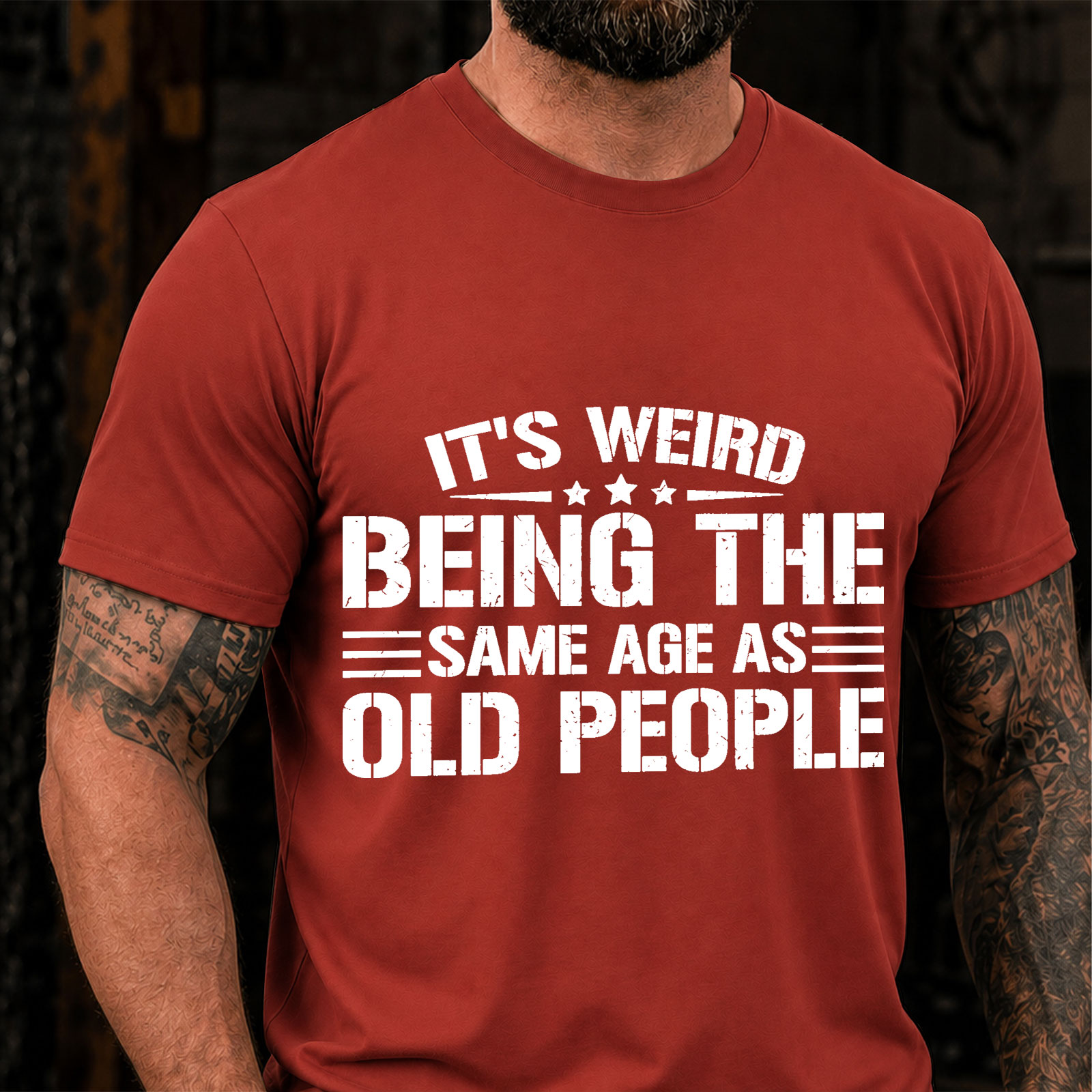 IT'S WEIRD BEING THE SAME AGE AS OLD PEOPLE Sarcastic Saying T-Shirt