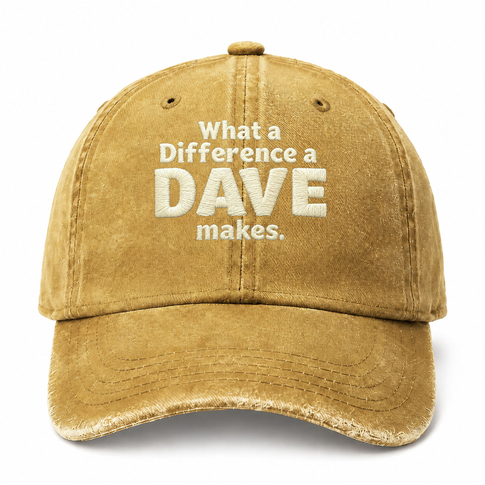 What A Difference A Dave Makes Sarcastic Saying Embroidered hat