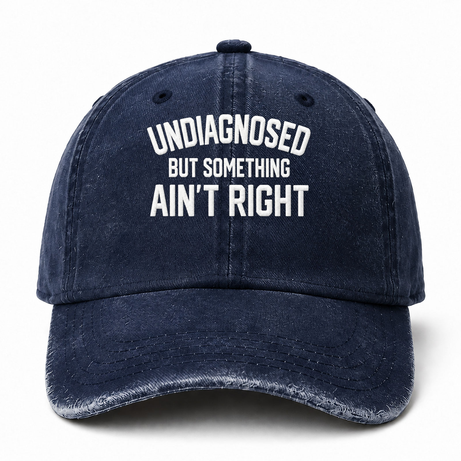 Undiagnosed But Something Ain't Right Funny Embroidered hat