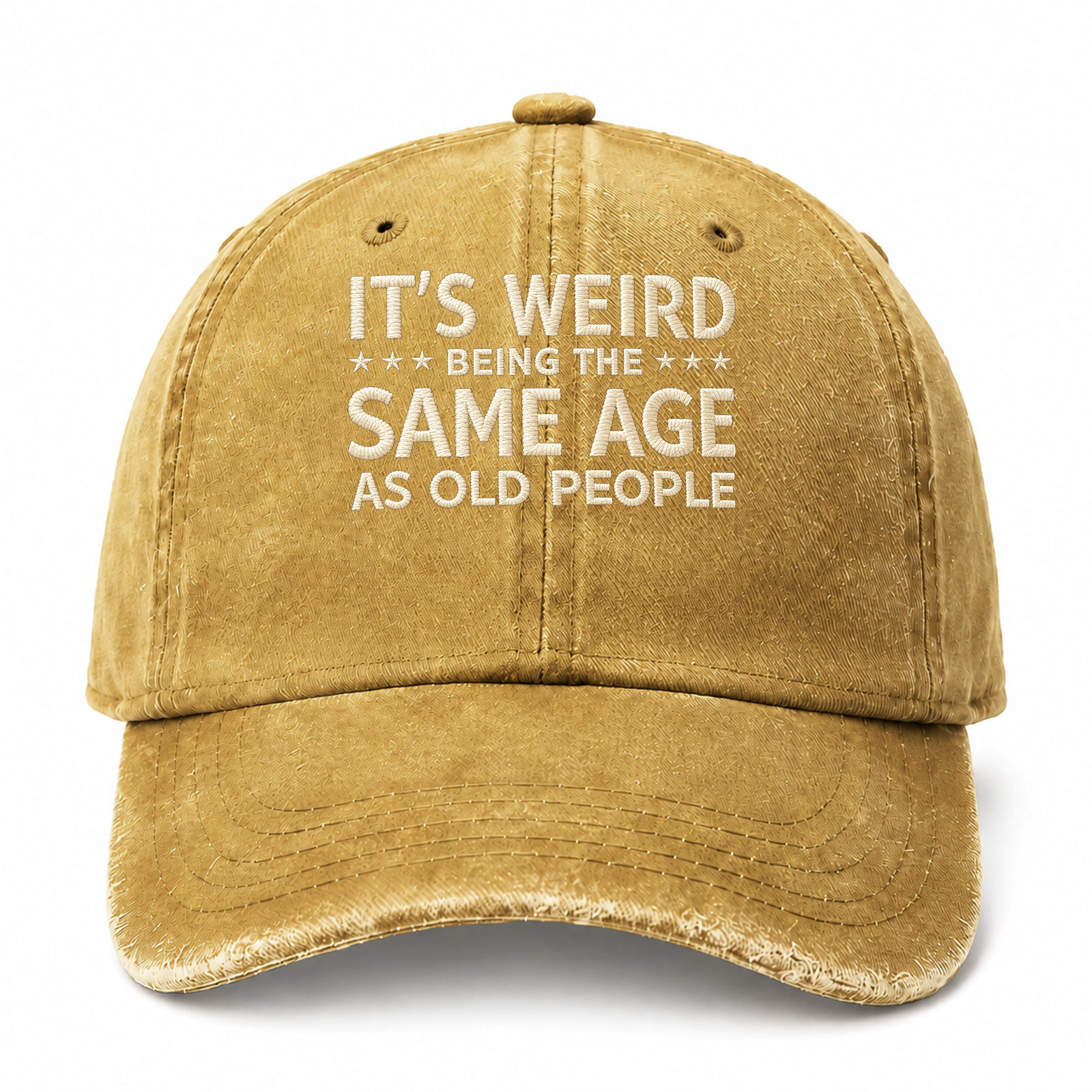 It's Weird Being The Same Age As Old People Funny Embroidered hat