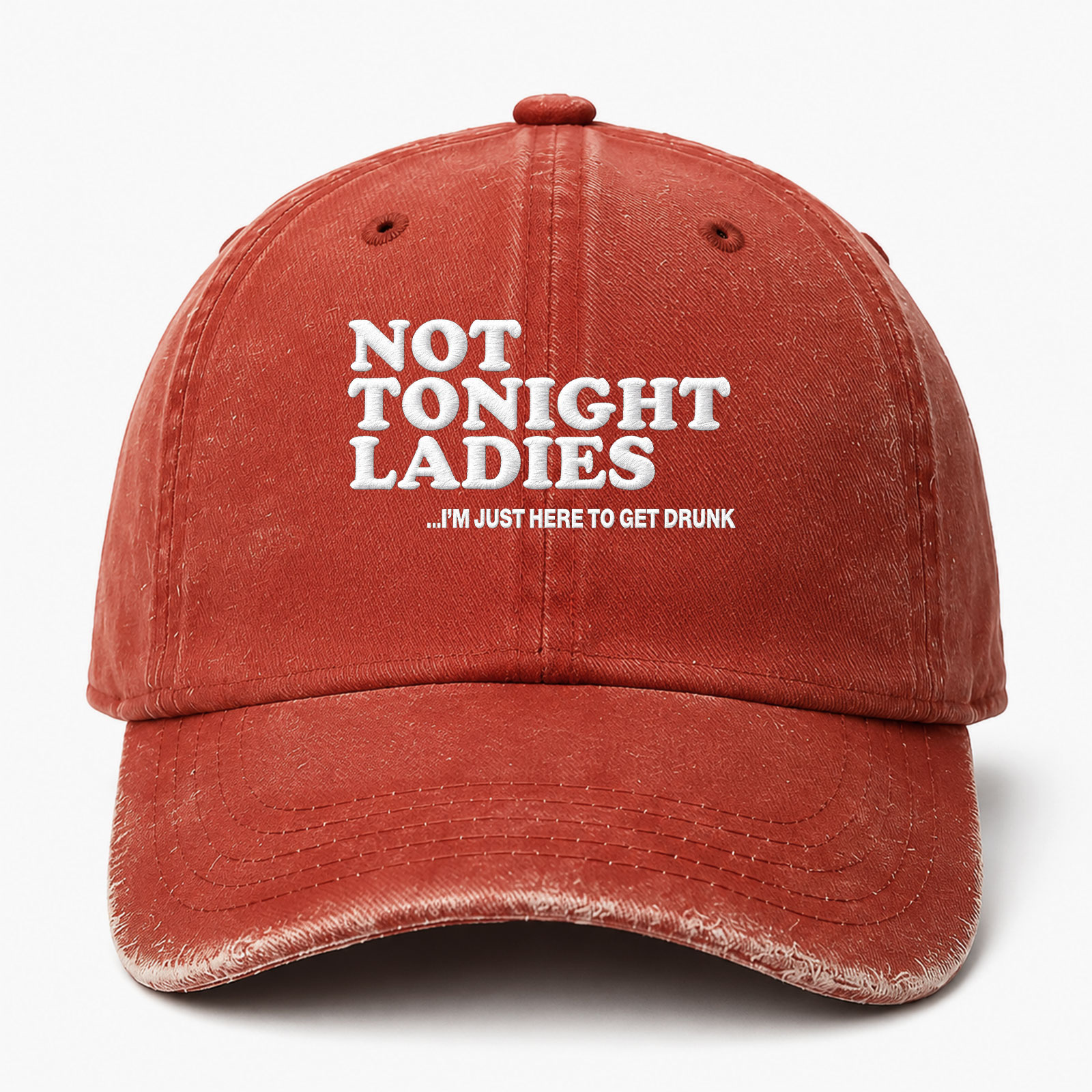 Not Tonight Ladies I’m Just Here To Get Drunk Sarcastic Saying Embroidered hat