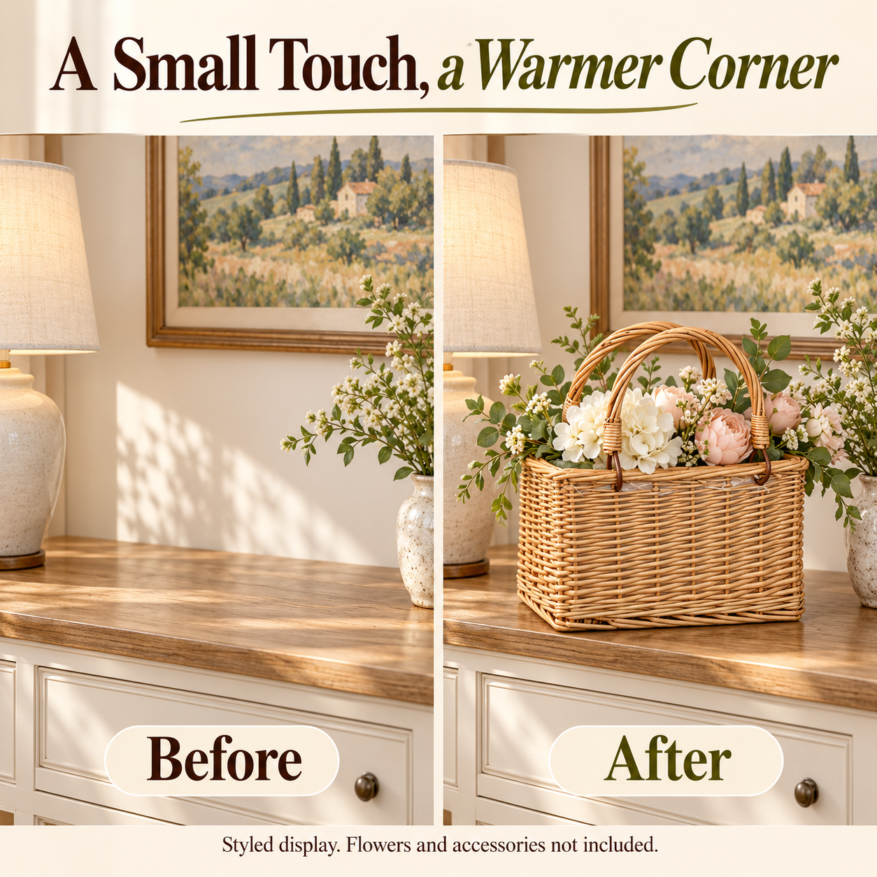 Same console before and after adding a styled woven flower basket