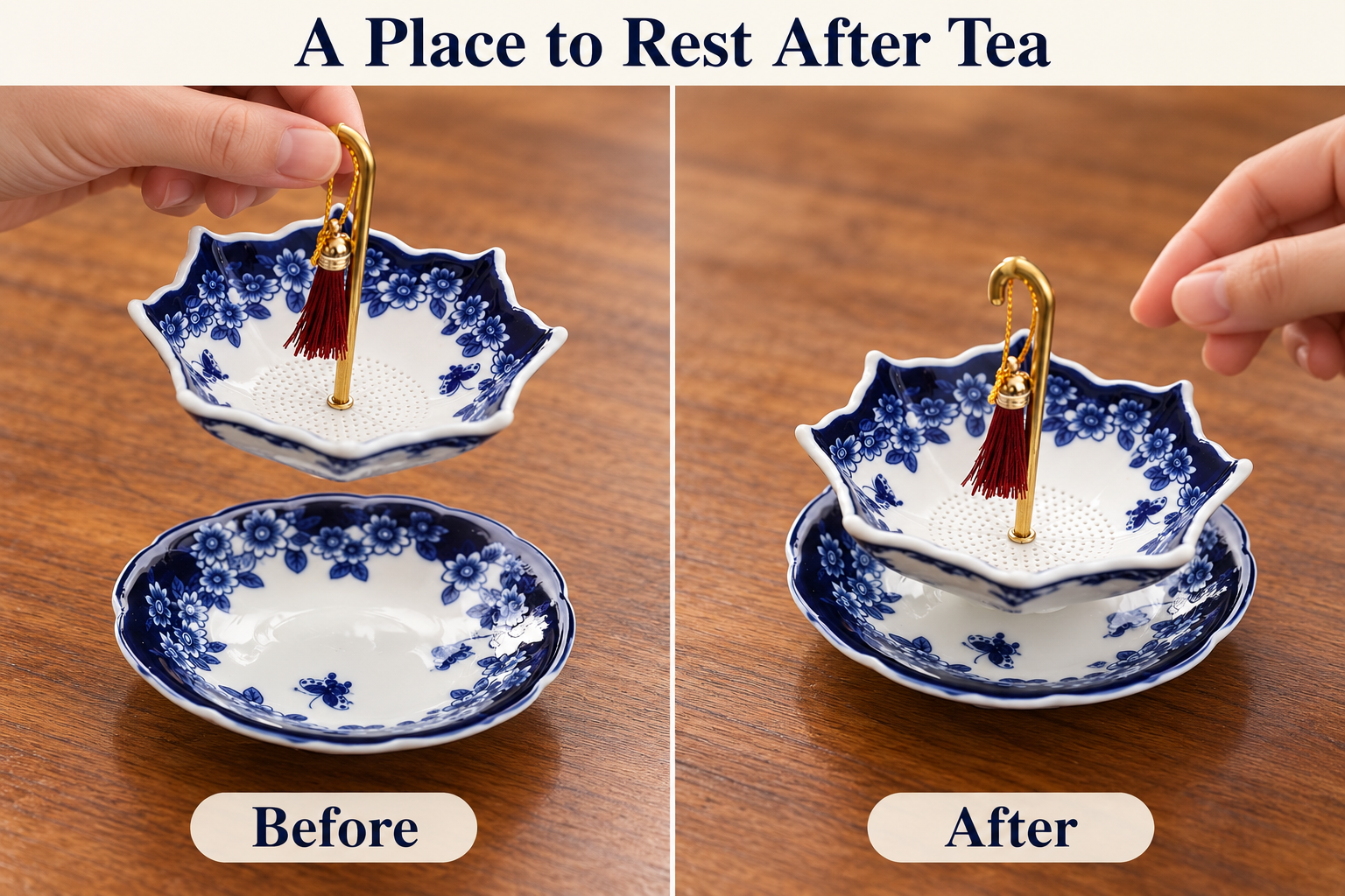 Before: tea strainer held above its saucer. After: the same strainer resting on the saucer.