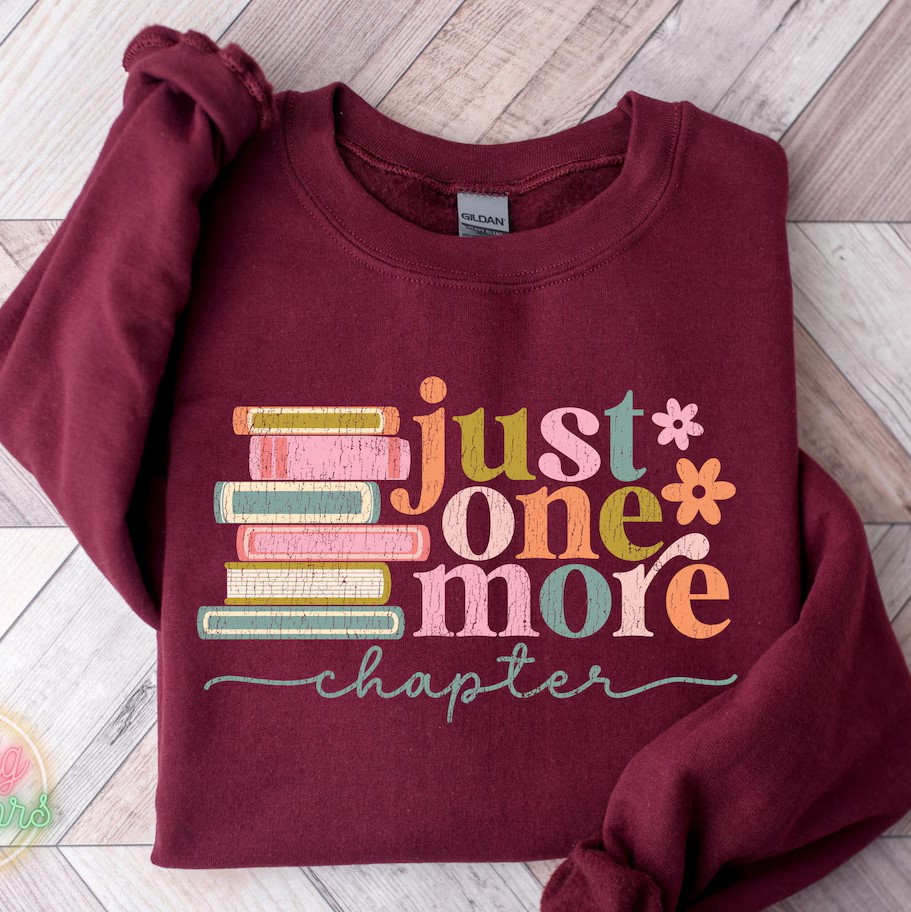 Just One More Chapter Sweatshirt