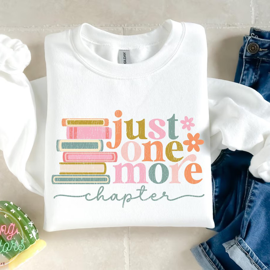 Just One More Chapter Sweatshirt