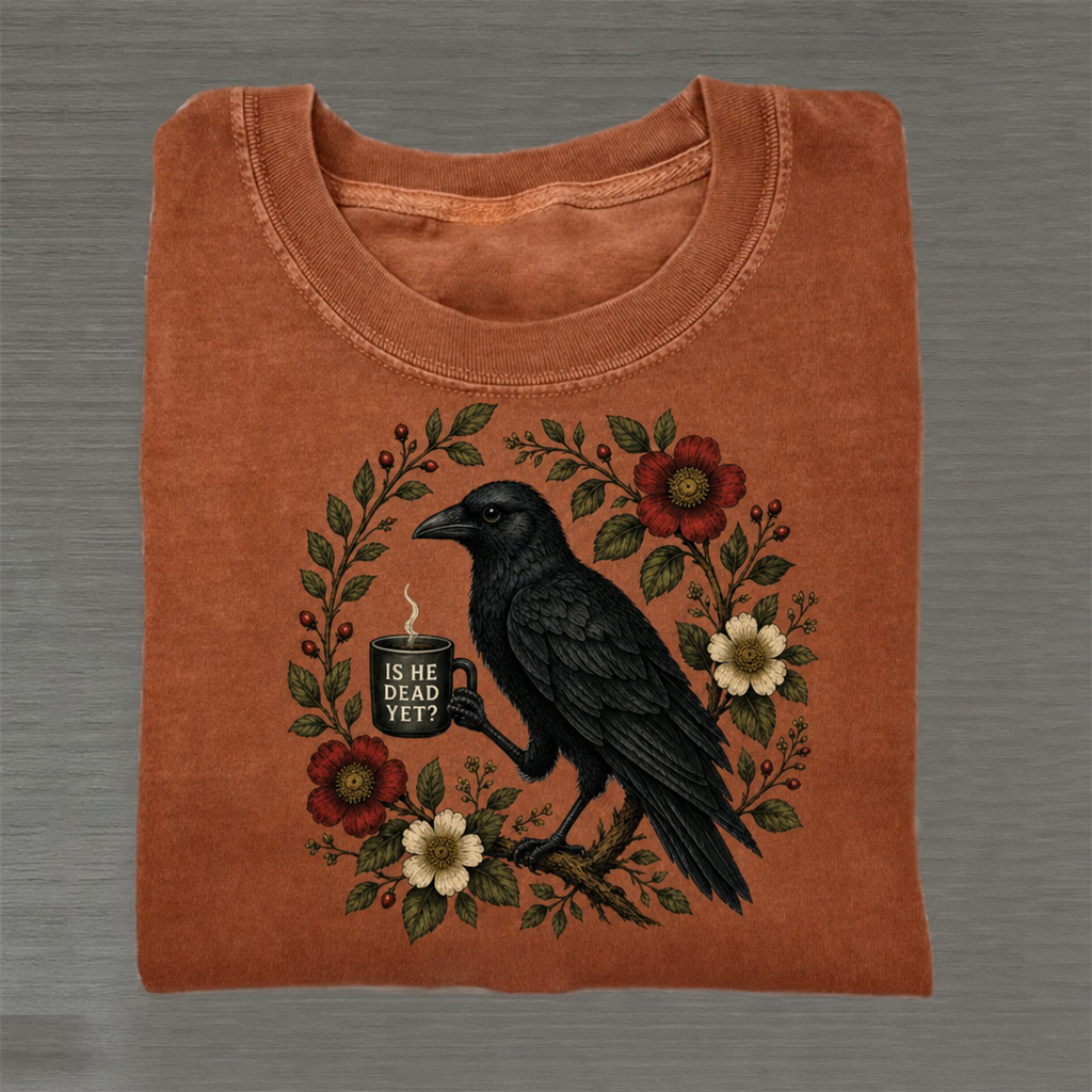 Is He Dead Yet T-Shirt