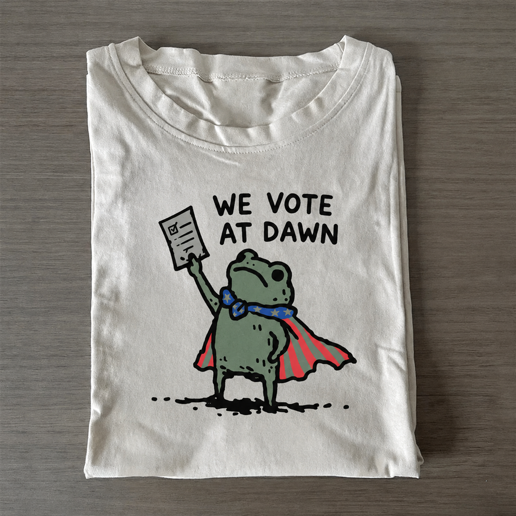 We Vote At Dawn T-Shirt