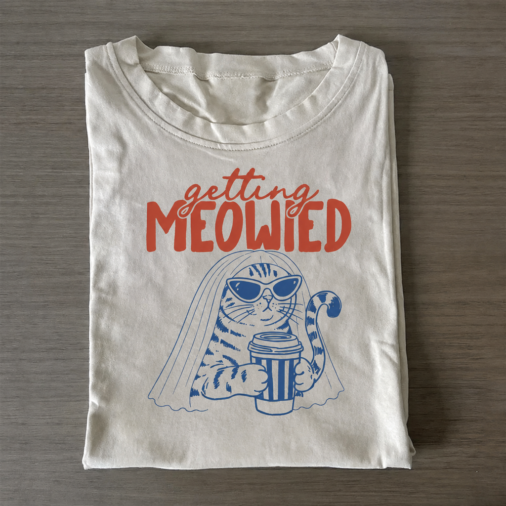 Getting Meowied T-Shirt