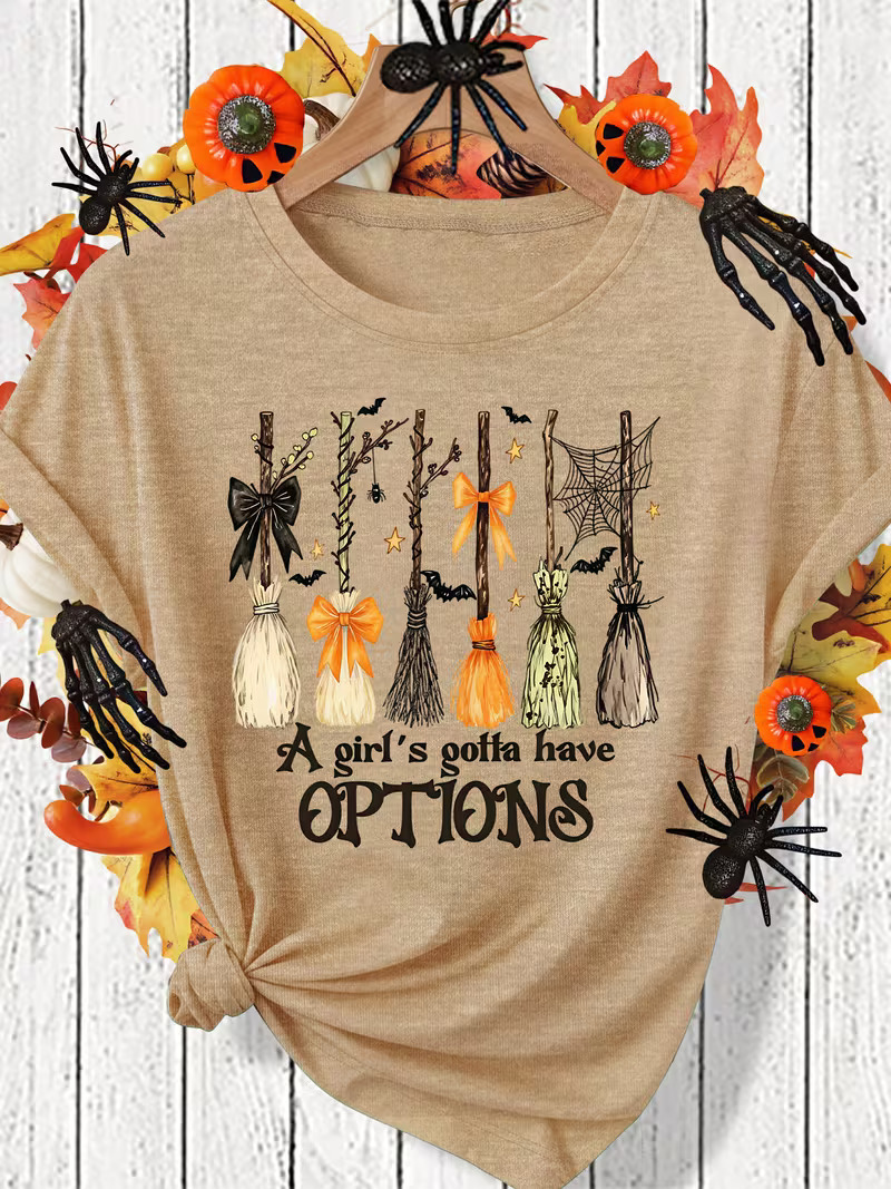 A Girl’s Gotta Have Options Witch Broom T‑Shirt