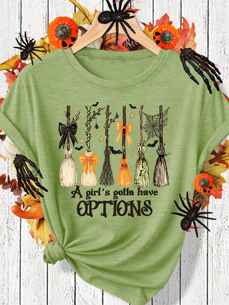 A Girl’s Gotta Have Options Witch Broom T‑Shirt