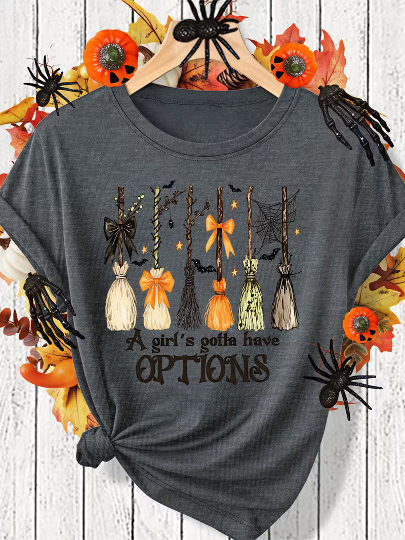 A Girl’s Gotta Have Options Witch Broom T‑Shirt