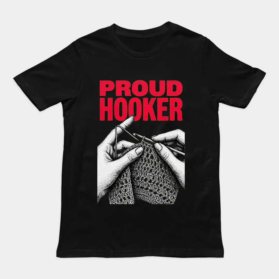 Unisex - Proud Hooker T-Shirt