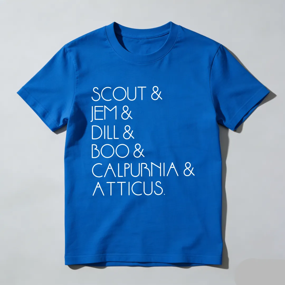 Scout Jem Dill Boo Calpurnia Atticus Unisex Classic T-shirt