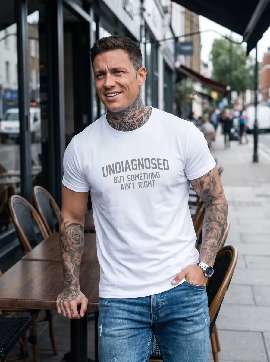 Short Sleeve Print Funny 'Undiagnosed But Something Ain't Right' Humor T-Shirt - Unisex