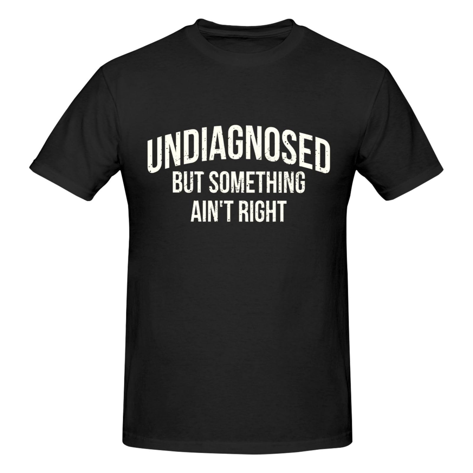 Undiagnosed But Something Ain't Right T-Shirt Funny Mental Health Neurodivergent Graphic Tee for Men Women