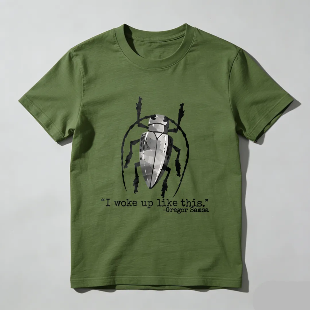 I Woke Up Like This Gregor Samsa Unisex Classic T-shirt