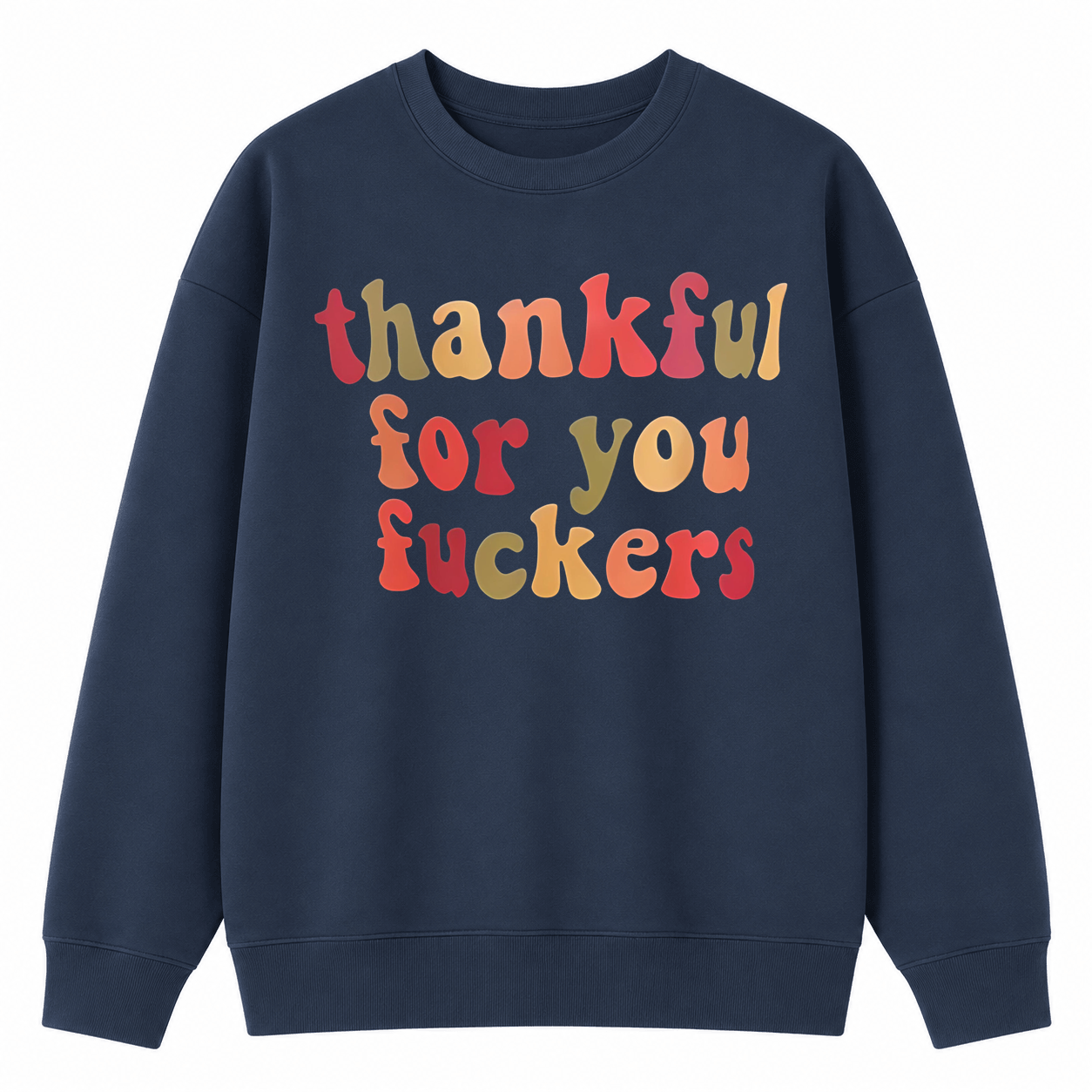 Thankful for You Graphic Sweatshirt – Bold Retro Thanksgiving Crewneck