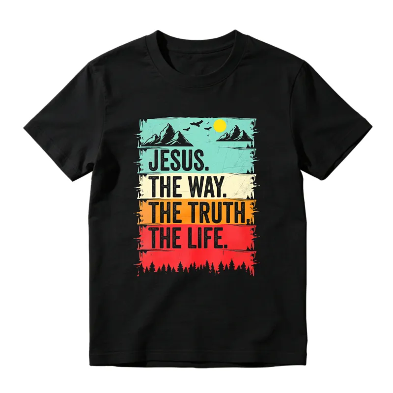 Jesus The Way The Truth The Life Mountain Landscape Unisex Classic T-shirt