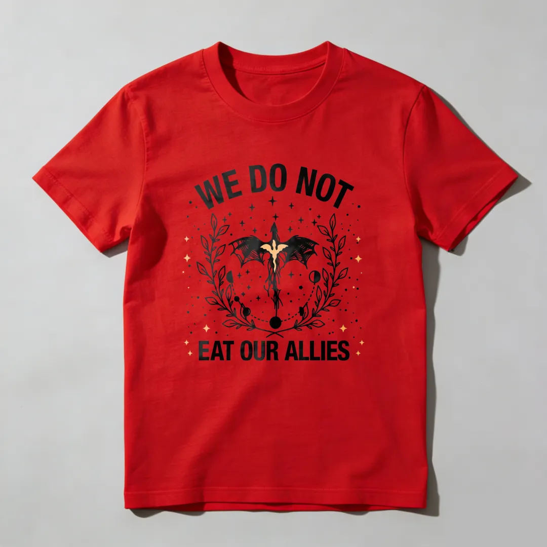 We Do Not Eat Our Allies Unisex Classic T-shirt