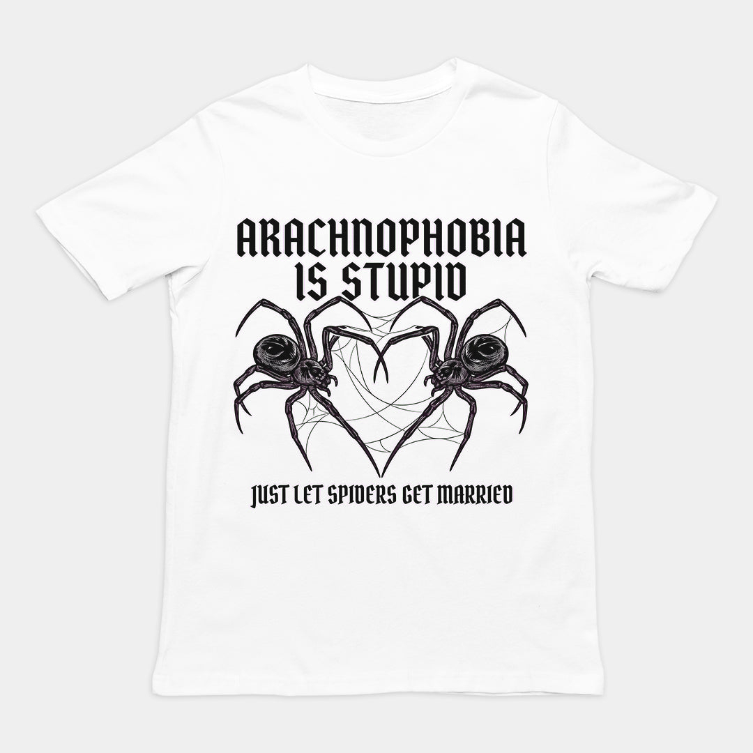 Arachnophobia Is Stupid Funny Spider Gothic Graphic T-Shirt
