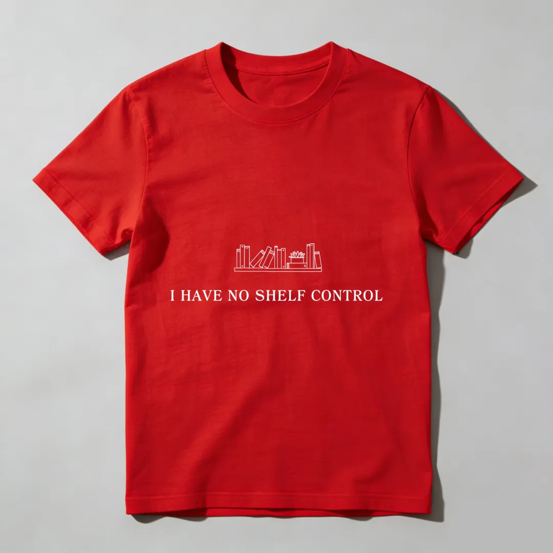 Bookshelf I Have No Shelf Control Unisex Classic T-shirt