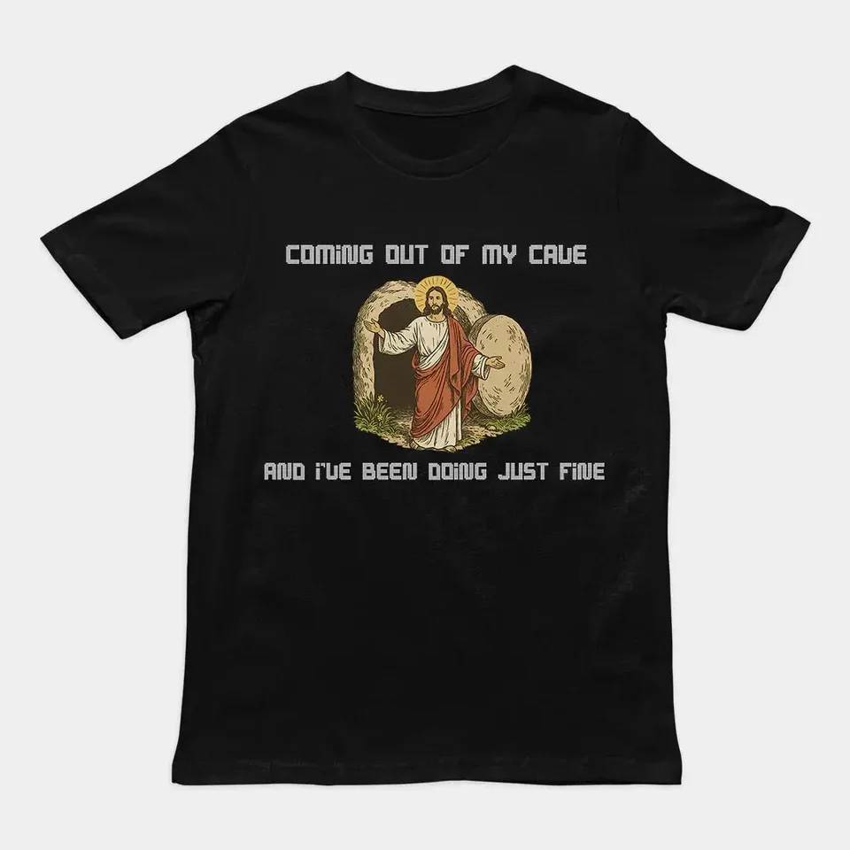 Coming out of my Cave and I've been doing just fine T-Shirt