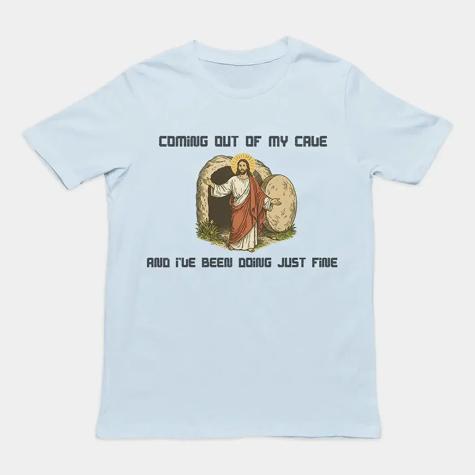 Coming out of my Cave and I've been doing just fine T-Shirt