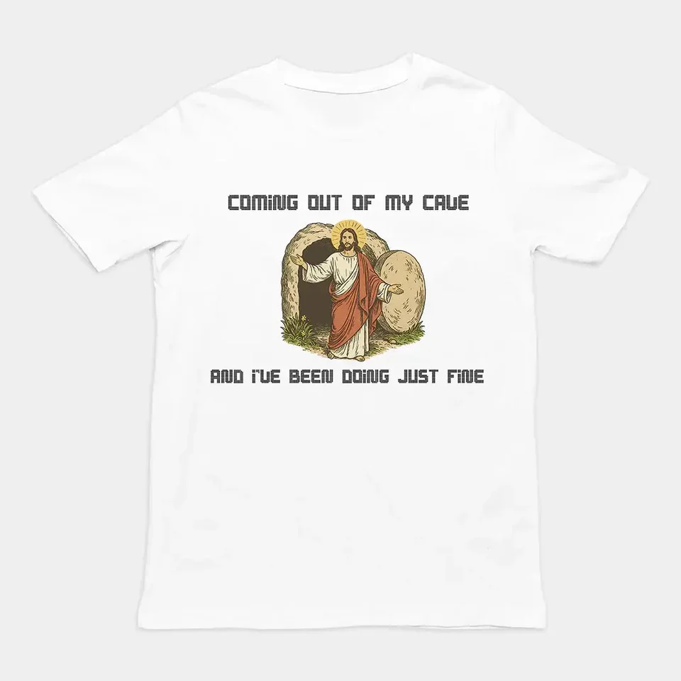 Coming out of my Cave and I've been doing just fine T-Shirt