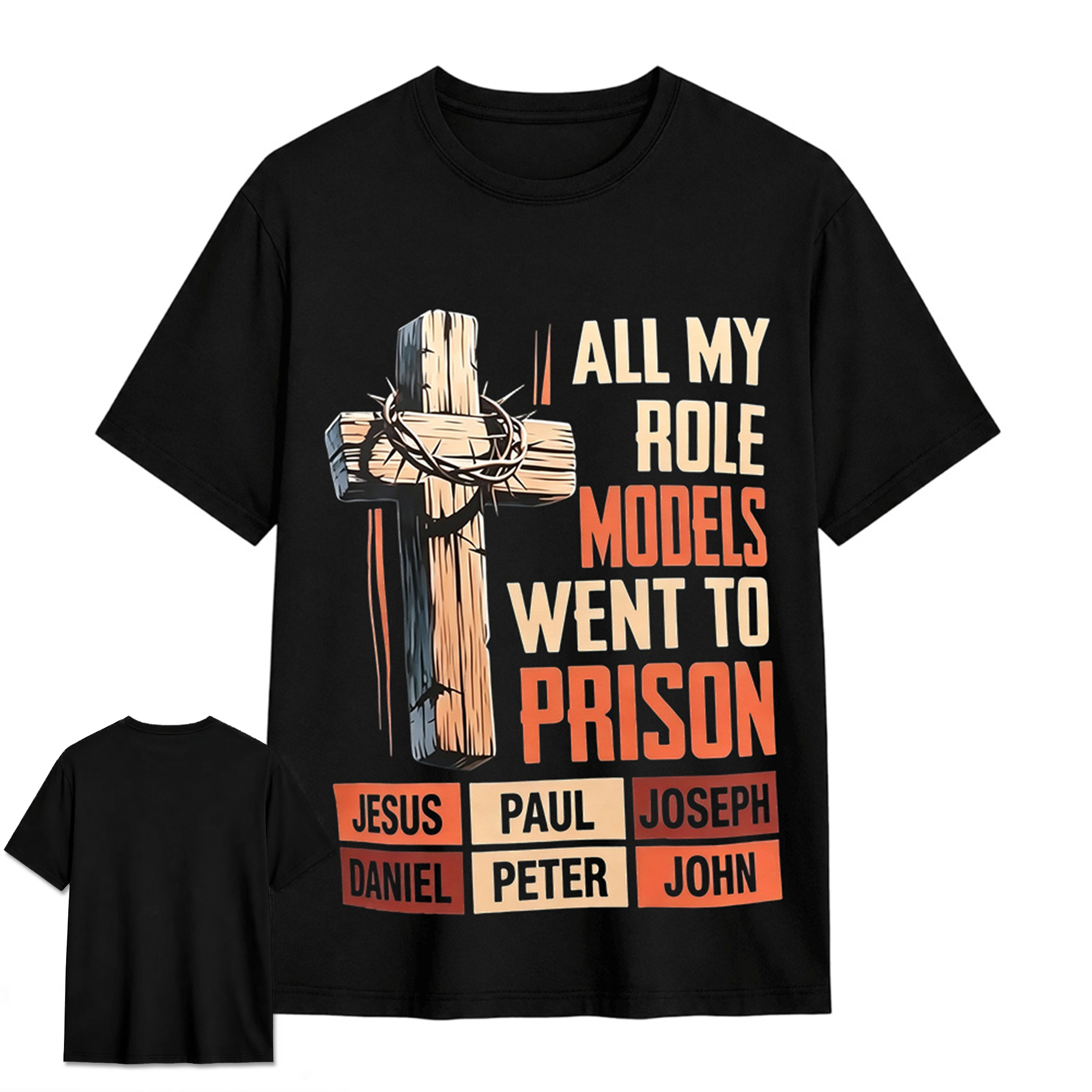 All My Role Models Went To Prison Christian Cross T-Shirt